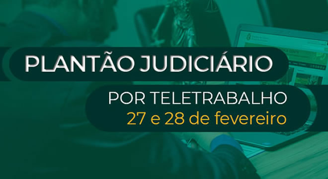 Justiça cearense garante atendimento por meio de plantão eletrônico