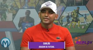 Carlão participa do Replay e relembra a carreira no futebol, inclusive o dia em que marcou Ronaldinho Gaúcho